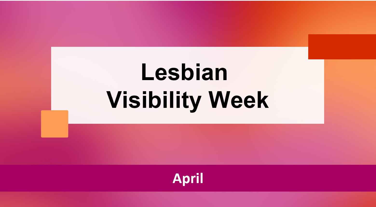 Abstract lesbian flag, overlaid with "Lesbian Visibility Week"